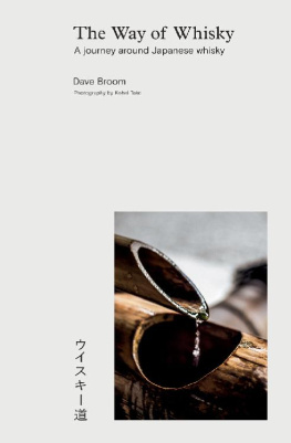 Dave Broom The Way of Whisky: A Journey Around Japanese Whisky