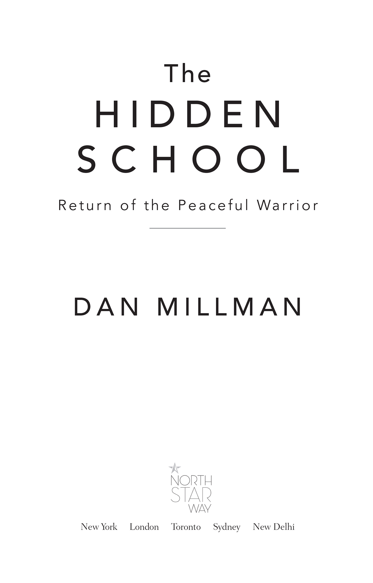 The Hidden School Return of the Peaceful Warrior - image 1