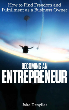 Jake Desyllas - Becoming an Entrepreneur: How to Find Freedom and Fulfillment as a Business Owner