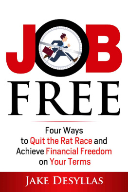 Jake Desyllas Job Free: Four Ways to Quit the Rat Race and Achieve Financial Freedom on Your Terms