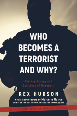 Rex A. Hudson - Who Becomes a Terrorist and Why?: The Psychology and Sociology of Terrorism