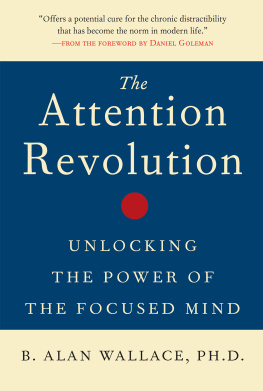 B. Alan Wallace - The Attention Revolution: Unlocking the Power of the Focused Mind