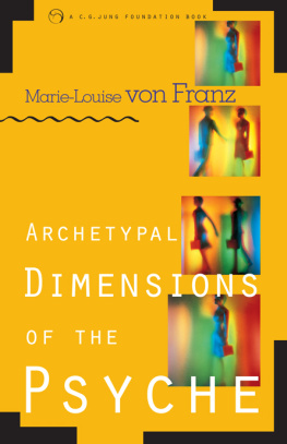 Marie-Louise von Franz - Archetypal Dimensions of the Psyche