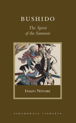 Inazo Nitobe Bushido: The Spirit of the Samurai