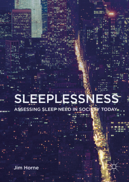 Jim Horne - Sleeplessness: Assessing Sleep Need in Society Today