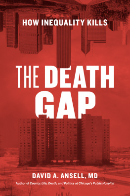 David A. Ansell The Death Gap: How Inequality Kills