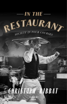 Christoph Ribbat In the Restaurant: Society in Four Courses