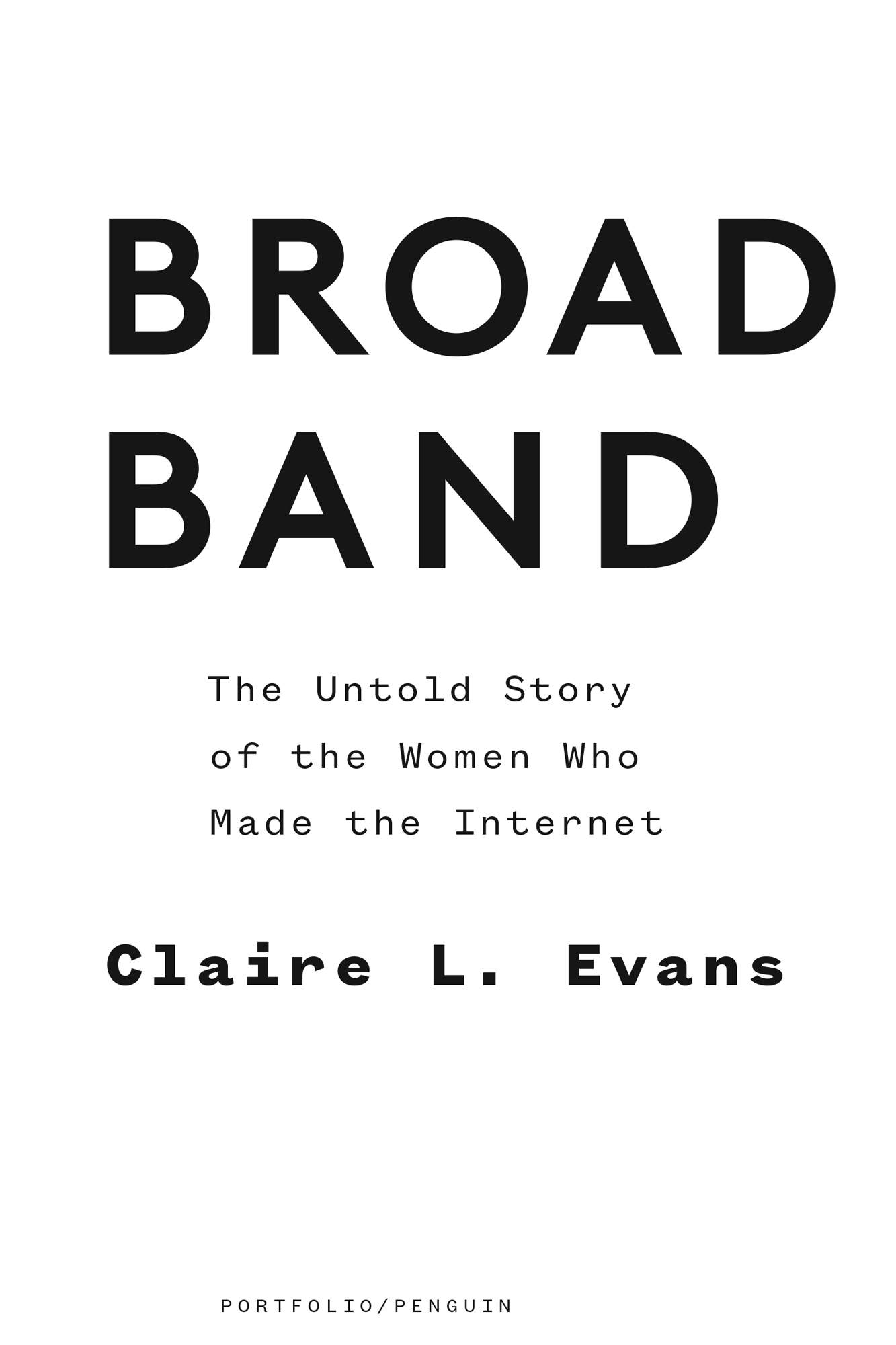 Broad Band The Untold Story of the Women Who Made the Internet - image 2