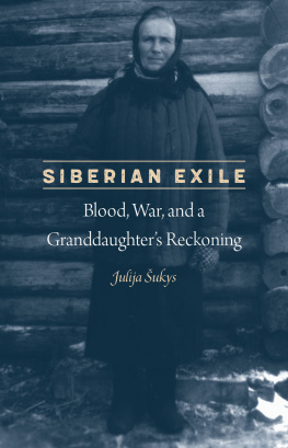 Julija Sukys - Siberian Exile: Blood, War, and a Granddaughter’s Reckoning