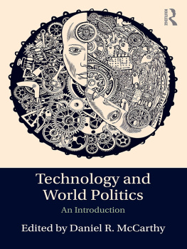 Daniel R. McCarthy Technology and World Politics: An Introduction