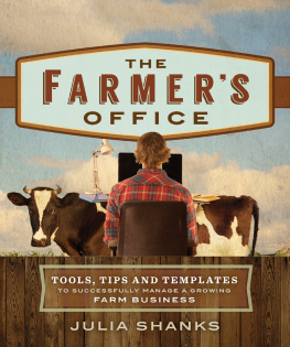 Julia Shanks - The Farmer’s Office: Tools, Tips and Templates to Successfully Manage a Growing Farm Business