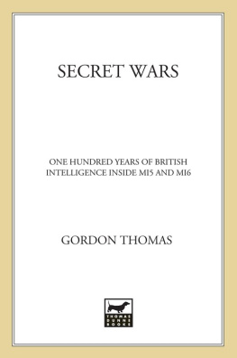 Gordon Thomas - Secret Wars: One Hundred Years of British Intelligence Inside MI5 and MI6