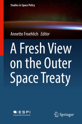 Annette Froehlich A Fresh View on the Outer Space Treaty