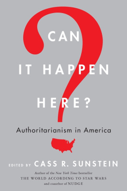 Cass R. Sunstein - Can It Happen Here? Authoritarianism in America