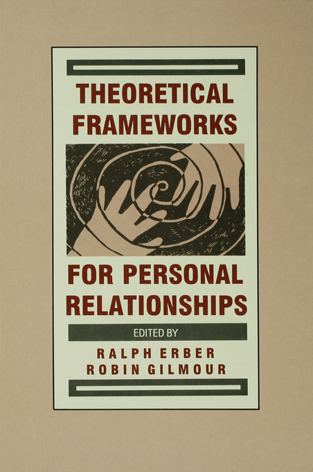 THEORETICAL FRAMEWORKS FOR PERSONAL RELATIONSHIPS THEORETICAL FRAMEWORKS FOR - photo 1