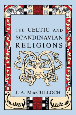 J.A MacCulloch The Celtic and Scandinavian Religions