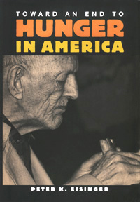 title Toward an End to Hunger in America author Eisinger Peter K - photo 1