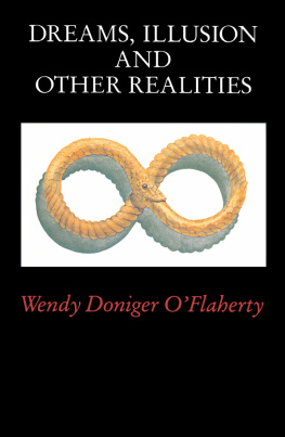 Wendy Doniger - Dreams, Illusion, and Other Realities