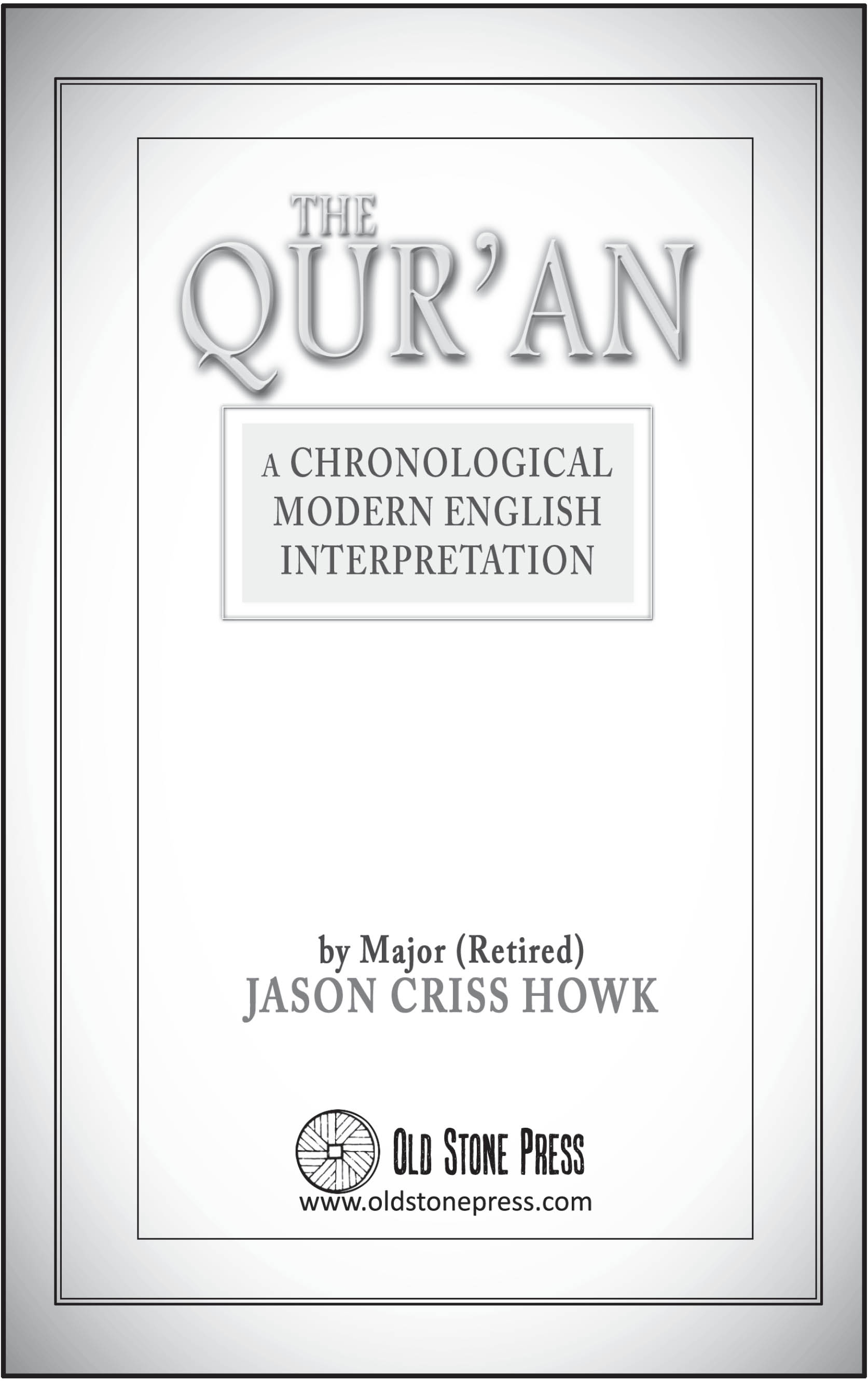 The Quran A Chronological Modern English Interpretation Published by Old - photo 3