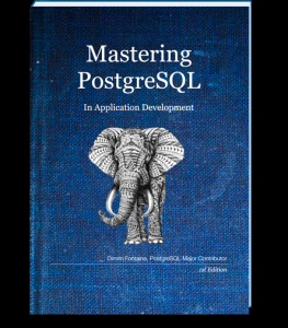 Dimitri Fontaine - Mastering PostgreSQL in Application Development