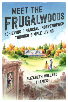 Elizabeth Willard Thames Meet the Frugalwoods: achieving financial independence through simple living