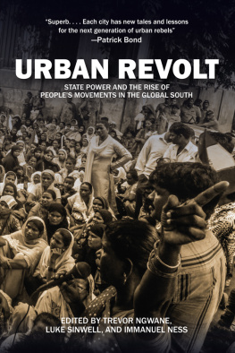 Trevor Ngwane - Urban Revolt: State Power and the Rise of People’s Movements in the Global South