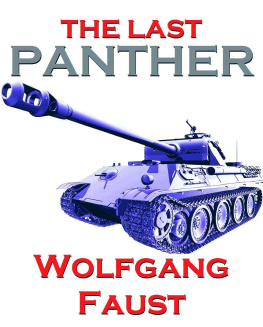 Wolfgang Faust - The Last Panther - Slaughter of the Reich - The Halbe Kessel 1945