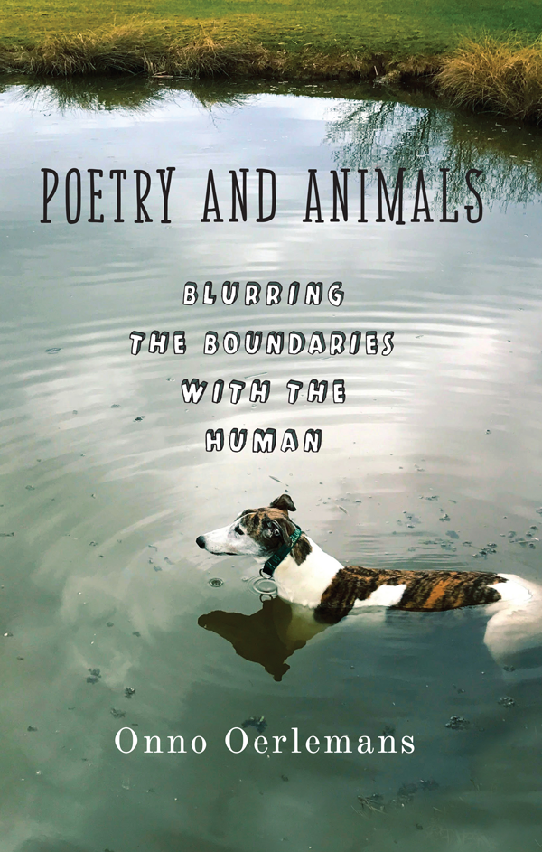 POETRY AND ANIMALS POETRY AND ANIMALS BLURRING THE BOUNDARIES with THE HUMAN - photo 1