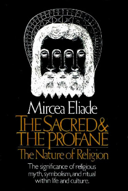 Mircea Eliade - The Sacred and The Profane: The Nature of Religion