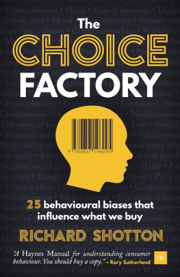 Richard Shotton - The Choice Factory: 25 Behavioural Biases That Influence What We Buy