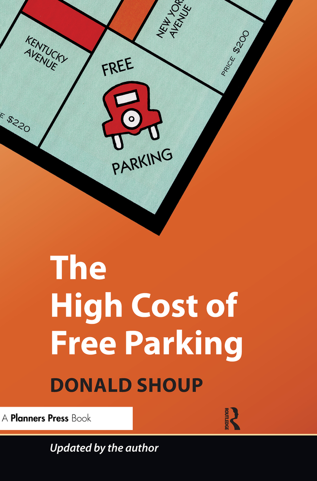 Praise for Donald Shoup and the hardcover edition of The High Cost of Free - photo 1