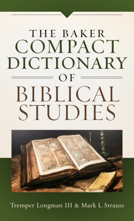 Tremper III Longman - The Baker Compact Dictionary of Biblical Studies