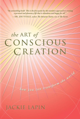 Jackie Lapin The Art of Conscious Creation: How You Can Transform the World