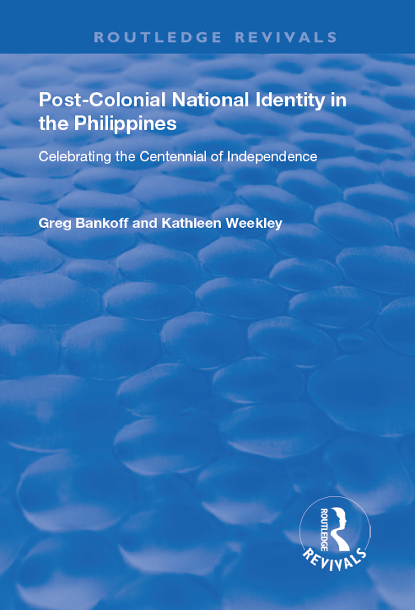 POST-COLONIAL NATIONAL IDENTITY IN THE PHILIPPINES This book is for Clive and - photo 1