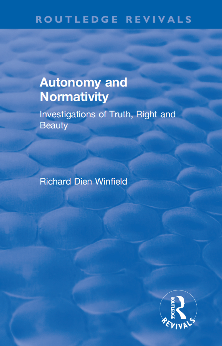 AUTONOMY AND NORMATIVITY A radical and systematic critique of some of the - photo 1