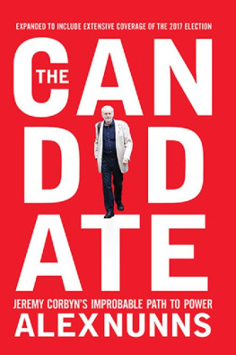 Alex Nunns - The Candidate: Jeremy Corbyn’s Improbable Path to Power