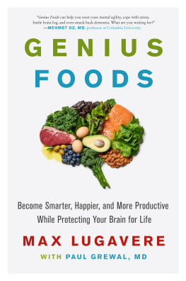 Max Lugavere Genius Foods: Become Smarter, Happier, and More Productive While Protecting Your Brain for Life