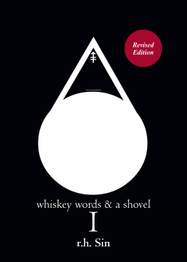 r.h. sin Whiskey, Words and a Shovel I