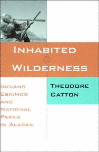 title Inhabited Wilderness Indians Eskimos and National Parks in - photo 1