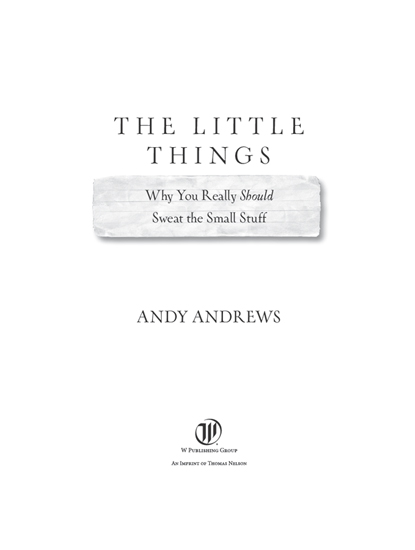 2017 Andy Andrews All rights reserved No portion of this book may be - photo 1