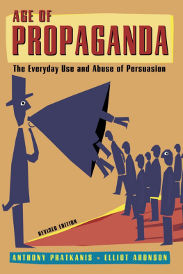 Anthony R. Pratkanis Age of Propaganda: The Everyday Use and Abuse of Propaganda