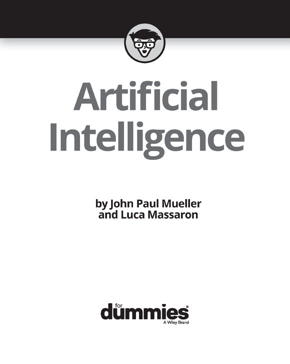 Artificial Intelligence For Dummies Published by John Wiley Sons Inc 111 - photo 2