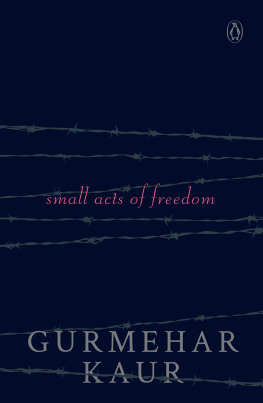 Gurmehar Kaur Small Acts of Freedom