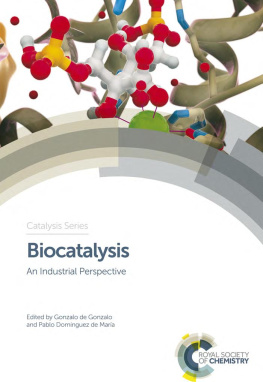 Gonzalo de Gonzalo - Biocatalysis: An Industrial Perspective