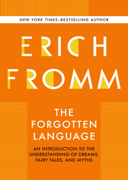 Erich Fromm - Forgotten language : an introduction to the understanding of dreams, fairy tales, and myths