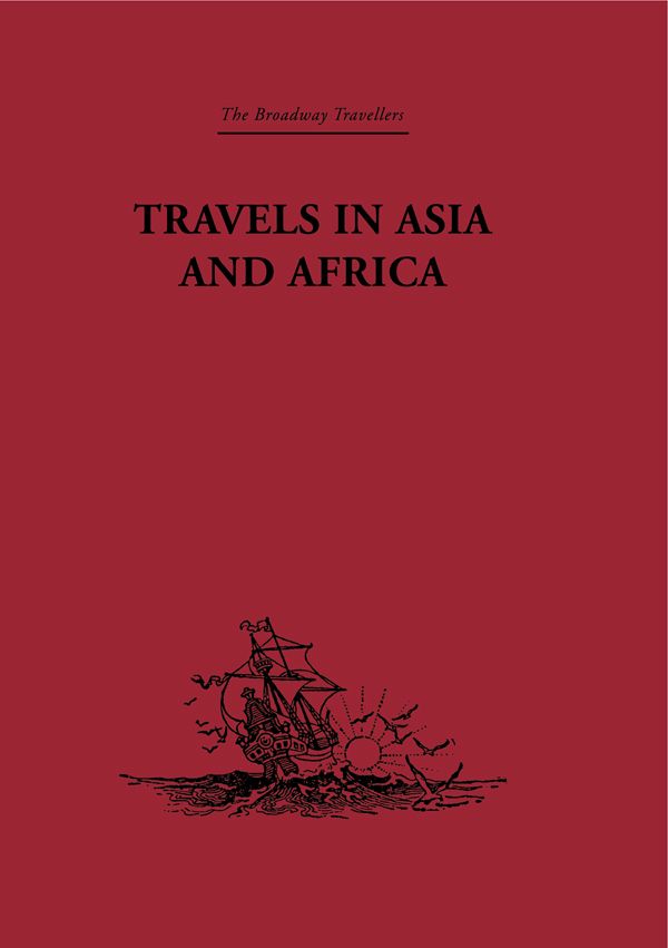 TRAVELS IN ASIA AND AFRICA THE BROADWAY TRAVELLERS THE BROADWAY TRAVELLERS - photo 1