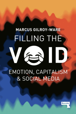 Marcus Gilroy-Ware - Filling the Void: Emotion, Capitalism and Social Media