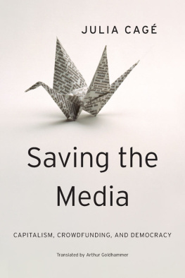 Julia Cagé - Saving the Media: Capitalism, Crowdfunding, and Democracy