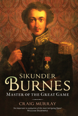 Craig Murray - Sikunder Burnes: Master of the Great Game