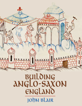 John Blair - Building Anglo-Saxon England